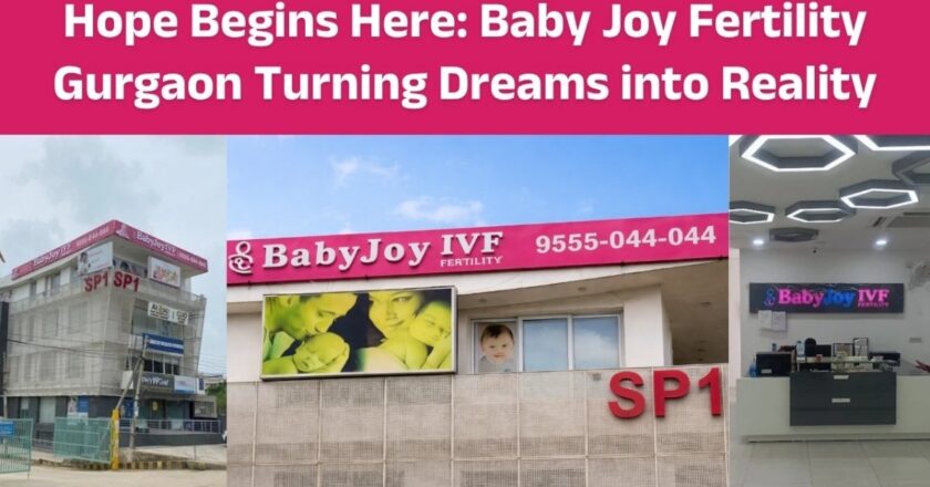 Hope begins here: Baby Joy Fertility Gurgaon Turning Dreams into Reality