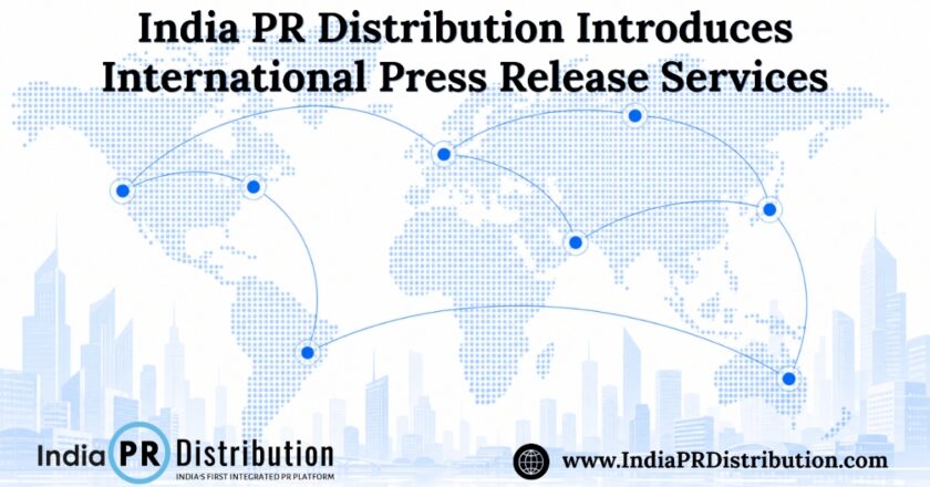 India PR Distribution Introduces International Press Release Services