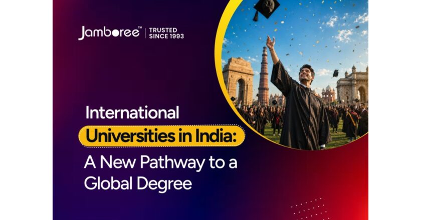 International Universities in India: A New Pathway to a Global Degree