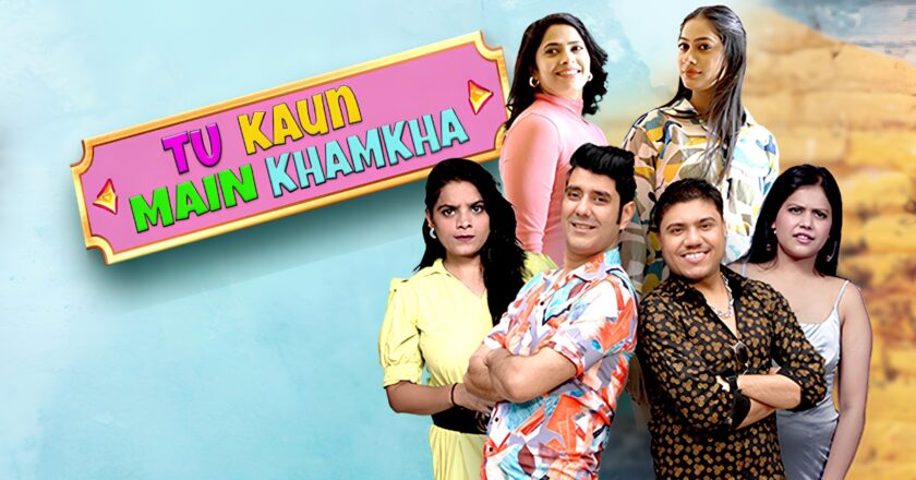 ‘Tu Kaun Main Khamkha’ Brings Family Comedy Back to the OTT