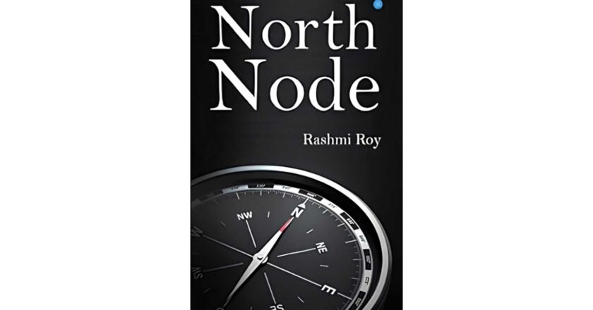 North Node by Rashmi Roy Inspires Readers to Turn Life’s Challenges into Strength