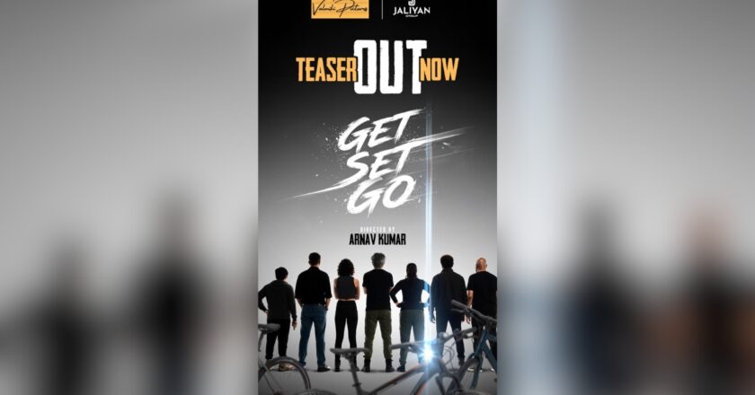 Action and Adventure-Packed Multi-Starrer Film ‘Get Set Go’ Teaser Out!