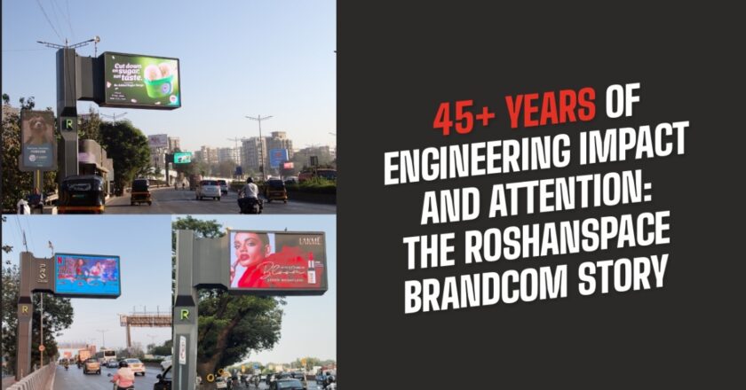 45+ Years of Engineering Impact and Attention: The RoshanSpace Brandcom Story