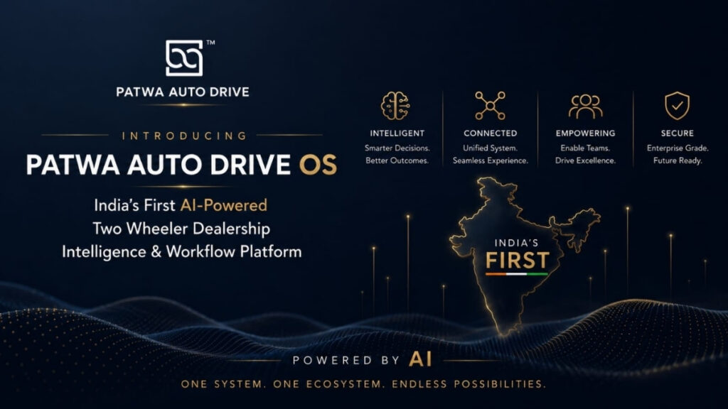 Patwa Group’s Automotive Venture, Patwa Auto Drive, Launches India’s First AI-Powered Two Wheeler Dealership Intelligence & Workflow Platform