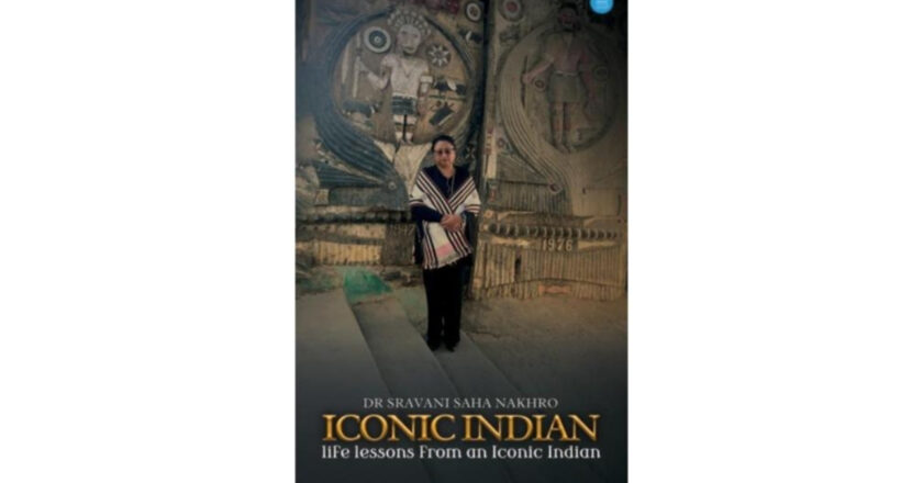 Dr. Sravani Saha Nakhro Brings Iconic Indian on Health & Wellness and Personal Development that Offers 612 Concise Insights