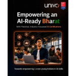 Building An AI-Ready Bharat – UNIVO Education Joins PM’s Vision to Skill 10 million Youth