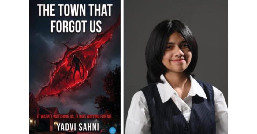 Debut Author Yadvi Sahni Brings a Powerful Story to Life in The Town That Forgot Us
