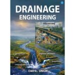 Dr. O. P. Singh Offers Modern Solutions for Water Management and Flood Resilience in Drainage Engineering