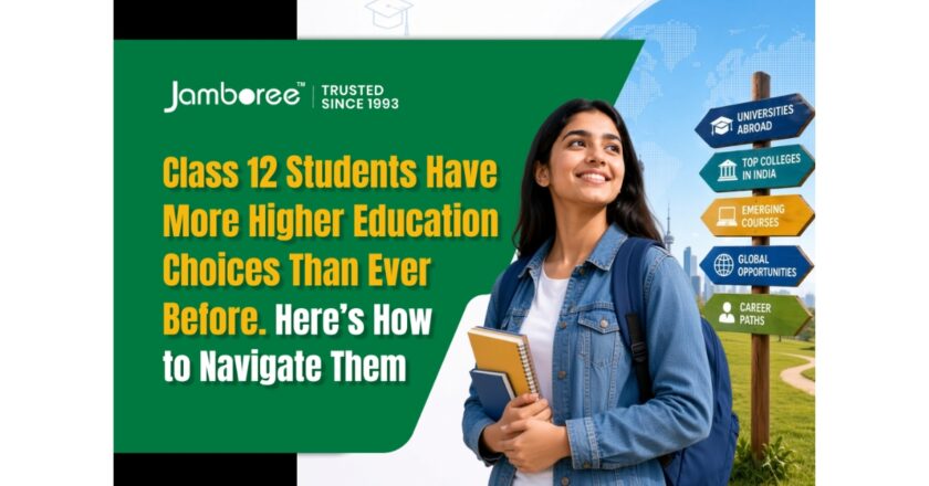 Class 12 Students Have More Higher Education Choices Than Ever Before. Here’s How to Navigate Them