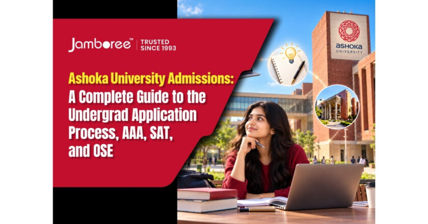 Ashoka University Admissions: A Complete Guide to the Undergrad Application Process, AAA, SAT, and OSE